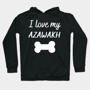 I love my Azawakh Hoodie